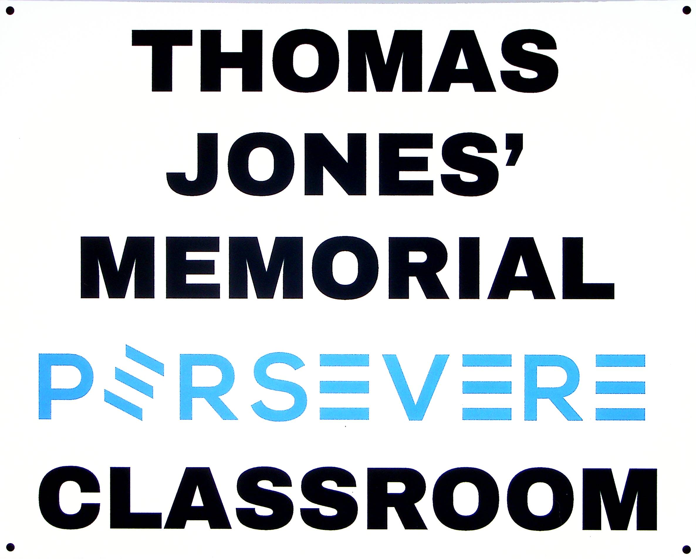 Thomas Jones Memorial Persevere Classroom Sign
